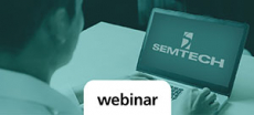 Semtech Webinars