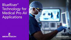 Semtech Deploys BlueRiver® Technology for Medical AV Applications