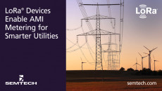  Semtech’s LoRa® Devices Enable AMI Metering Applications for Smarter Utility Management 