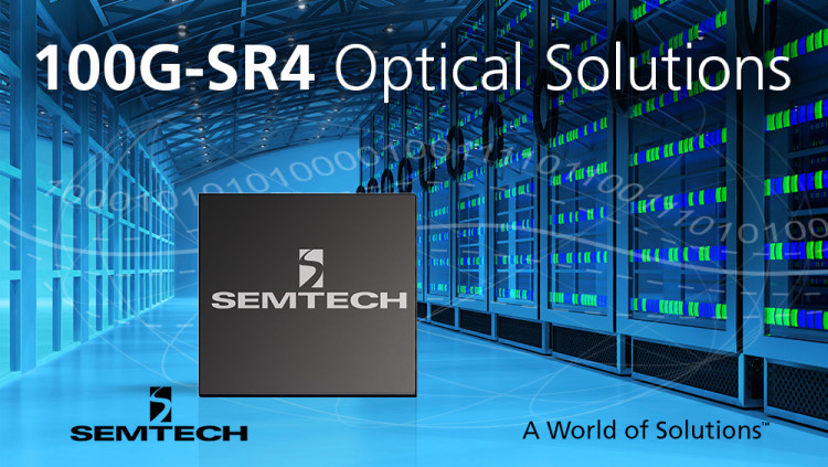 Semtech Announces Initial Production Release of Quad 25Gbps Chipset for 100G SR4 Optical Modules and AOCs