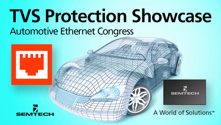 Semtech to Showcase its Protection Platform for Automotive Applications at Automotive Ethernet Congress