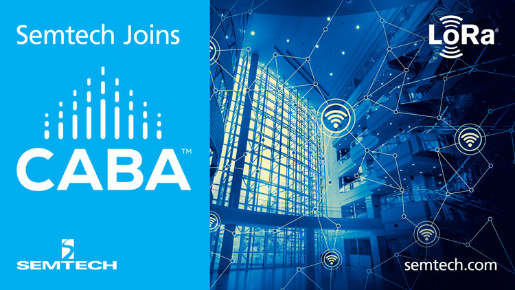 Semtech Joins CABA to Advance LoRa®-based Solutions in Smart Homes and Buildings