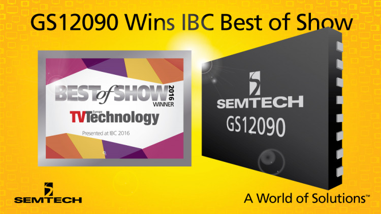Semtech UHD and HDR Solution Wins Best of Show Award at IBC 2016
New GS12090 cable equalizer and cable driver for next-generation UHD and HDR infrastructures demonstrated at the show