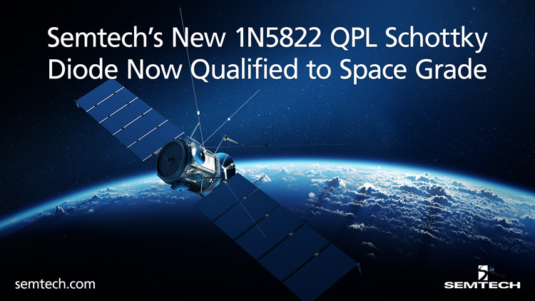 Semtech’s New 1N5822 QPL Schottky Diode Now Qualified to Space Grade