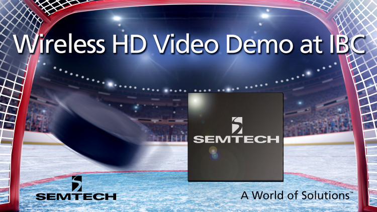 Semtech to Showcase Wireless High Definition Television Transmission Link Technology at IBC 2016
Demonstration features Maja Systems’ 60 GHz wireless technology enabled by Semtech’s real time multi-media streaming technologies