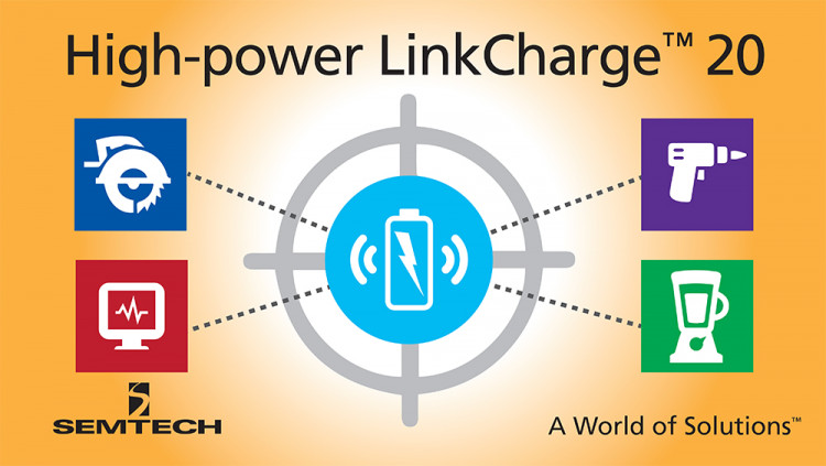 Semtech Expands LinkCharge™ Wireless Charging Platform to High-Power Industrial Applications
The LinkCharge 20 Series is the only inductive wireless charging system beyond 15 watts that is currently available