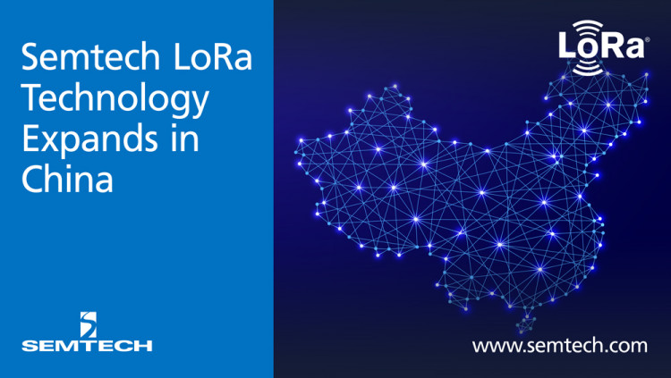 Semtech’s LoRa Technology to Expand in China with its Flexible, Easy Deployment Capabilities