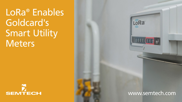 Semtech’s LoRa® Technology Enables Goldcard to Achieve Smart Utility Management