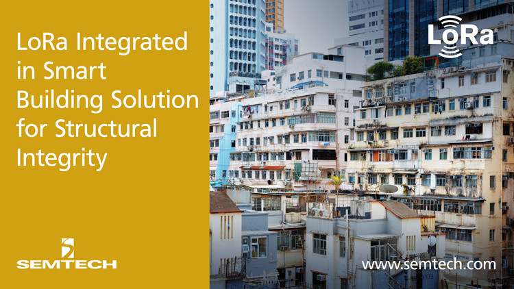 Semtech’s LoRa Technology Integrated in Polysense’s Structural Health Monitoring System for Smart Buildings