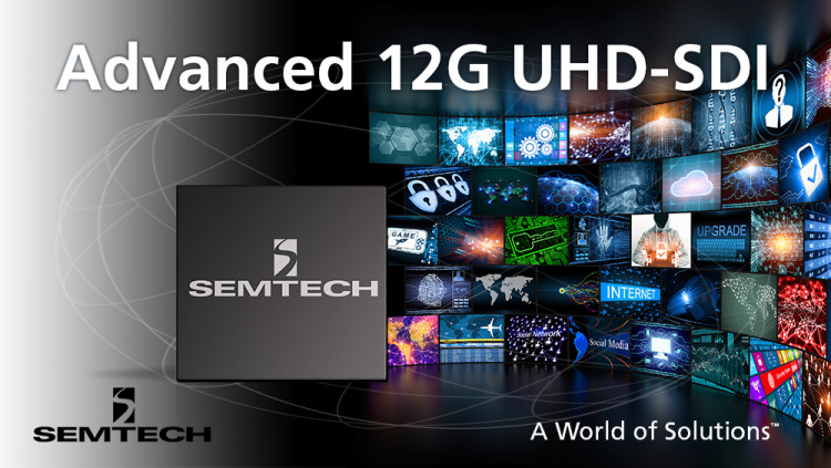 Semtech UHD-SDI Products to be used in Panasonic’s Next Generation Platforms
Panasonic to develop its next generation UHDTV portfolio using Semtech’s industry leading 12G UHD-SDI interface products