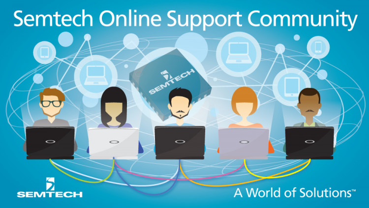 Semtech Launches Online Support Community Platform to Help Engineers Quickly Find and Share Answers to Common Design Challenges
Semtech online support community provides a platform for engineers to download documents, share ideas, and get answers to their