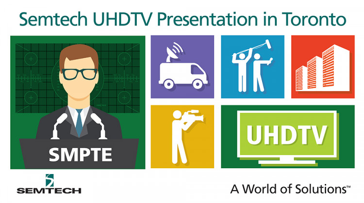 Semtech to Participate in the SMPTE® Toronto Section Boot Camp on June 21-22
John Hudson, Director of Strategic Technology for Semtech’s Signal Integrity Product Group, will provide key insights into UHDTV technologies and standards at the Toronto sect